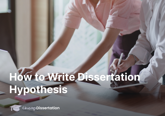 How to Write Dissertation Hypothesis